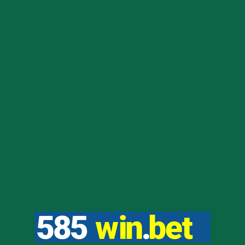 585 win.bet